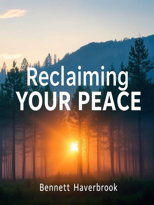 Title details for Reclaiming Your Peace by Bennett Haverbrook - Available